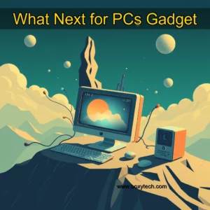 Artistic representation for What Next for PCs Gadget