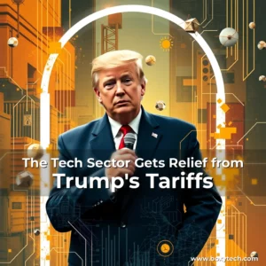 Artistic representation for The Tech Sector Gets Relief from Trump's Tariffs