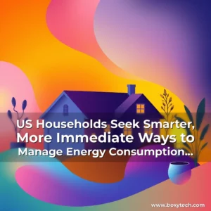 Artistic representation for US Households Seek Smarter, More Immediate Ways to Manage Energy Consumption and Costs