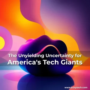 Artistic representation for The Unyielding Uncertainty for America's Tech Giants