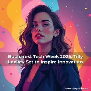 Artistic representation for Bucharest Tech Week 2025: Tilly Lockey Set to Inspire Innovation