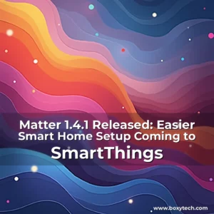Artistic representation for Matter 1.4.1 Released: Easier Smart Home Setup Coming to SmartThings