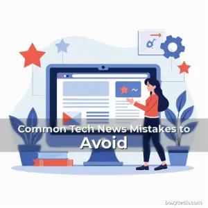 Artistic representation for Common Tech News Mistakes to Avoid