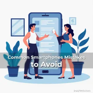 Artistic representation for Common Smartphones Mistakes to Avoid
