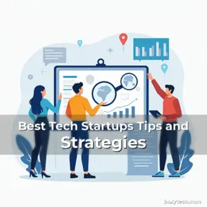 Artistic representation for Best Tech Startups Tips and Strategies